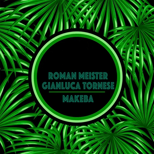 Roman Meister, Gianluca Tornese - Makeba [3617225623159]